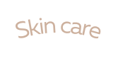 Skin care